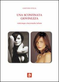 Una sconfinata giovinezza - Gaetano D'Elia - Libro Wip Edizioni 2011 | Libraccio.it