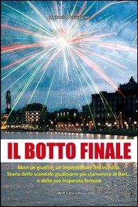 Il botto finale - Antonio Perruggini - Libro Wip Edizioni 2013 | Libraccio.it