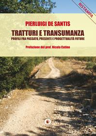 Tratturi e transumanza. Profili fra passato, presente e progettualità future - Pierluigi De Santis - Libro Wip Edizioni 2013 | Libraccio.it