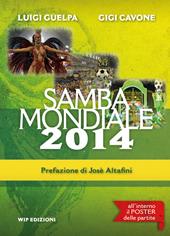 Samba mondiale 2014. Con gadget