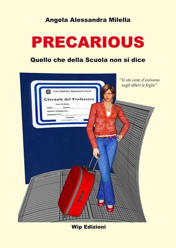 Precarious - Angela Alessandra Milella - Libro Wip Edizioni 2015, I bibliotecabili | Libraccio.it