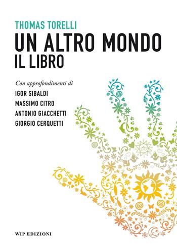Un altro mondo - Thomas Torelli - Libro Wip Edizioni 2016 | Libraccio.it
