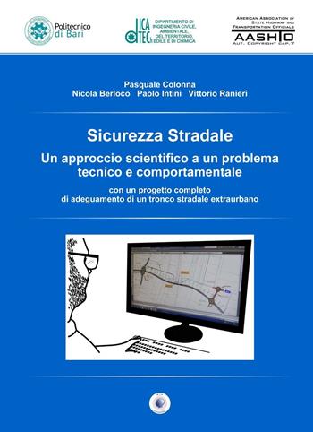 Sicurezza stradale. Un approccio scientifico a un problema tecnico e comportamentale. Con aggiornamento online - Pasquale Colonna, Nicola Berloco, Paolo Intini - Libro Wip Edizioni 2016, Università | Libraccio.it