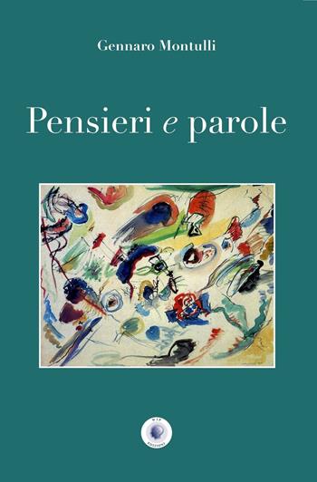 Pensieri e parole - Gennaro Montulli - Libro Wip Edizioni 2016 | Libraccio.it