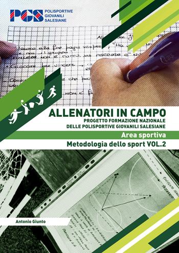 Allenatori in campo. Area sportiva. Metodologia dello sport. Vol. 2 - Antonio Giunto - Libro Wip Edizioni 2017 | Libraccio.it