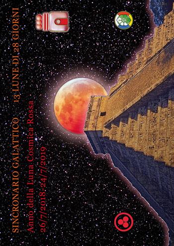 Anno della luna cosmica rossa. Sincronario galattico 2018/2019 - Pan Italia - Libro Wip Edizioni 2018 | Libraccio.it