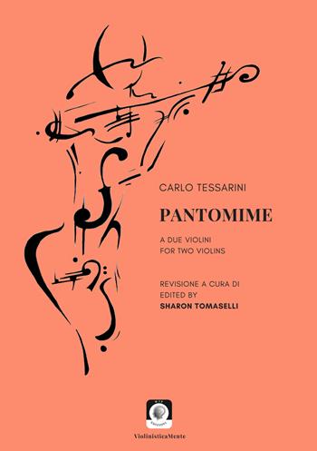 Pantomime a due violini-For two violins - Carlo Tessarini - Libro Wip Edizioni 2019 | Libraccio.it