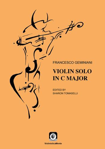 Violin solo in C Major. Ediz. italiana e inglese - Francesco Geminiani - Libro Wip Edizioni 2019 | Libraccio.it
