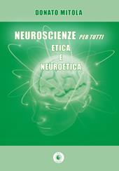 Neuroscienze per tutti. Etica e neuroetica