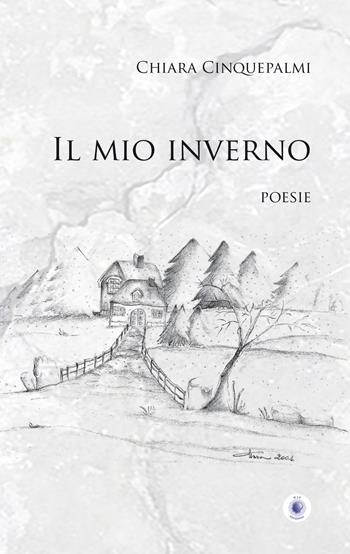 Il mio inverno - Chiara Cinquepalmi - Libro Wip Edizioni 2021, SpazioTempo | Libraccio.it