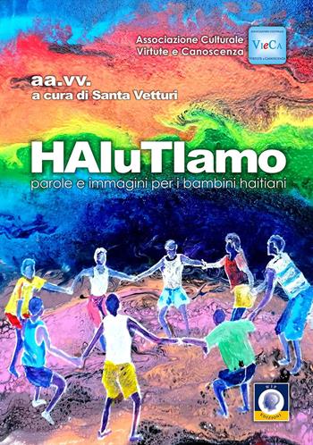 HaiutiTiamo. Parole e immagini per i bambini haitiani  - Libro Wip Edizioni 2022, Cultura solidale | Libraccio.it