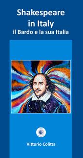 Shakespeare in Italy. Il Bardo e la sua Italia. Ediz. critica