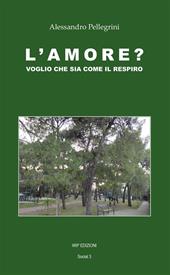 L' amore? Voglio che sia come il respiro