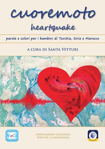 Cuoremoto heartquake. Parole e colori per i bambini di Turchia, Siria e Marocco  - Libro Wip Edizioni 2024, Cultura solidale | Libraccio.it