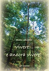 Vivere… e ancora vivere!