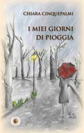 I miei giorni di pioggia. Nuova ediz.
