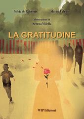 La gratitudine. Ediz. illustrata