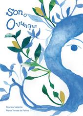 Sono ovunque