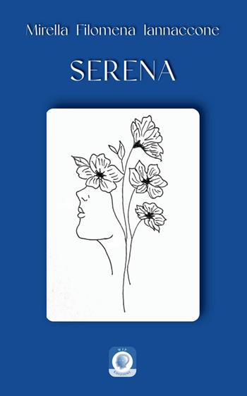 Serena - Mirella Filomena Iannaccone - Libro Wip Edizioni 2026, Social | Libraccio.it