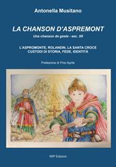 La Chanson d'Aspremont. L'Aspromonte, Rolandin, La Santa Croce, custodi di storia, fede, identità