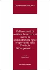 Della necessità di sostituire la mezzeria ai sistemi di amministrazione rurale ora prevalenti nella provincia di Campobasso