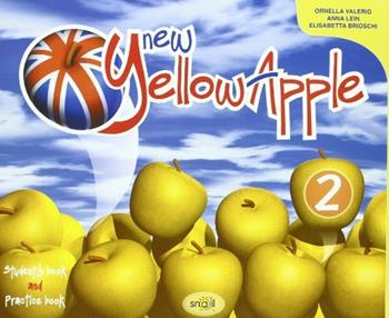 New yellow apple. Student's book-Practice book. Per la Scuola elementare. Vol. 2 - Anna Lein, Ornella Valerio, Elisabetta Brioschi - Libro Snail Publishing 2007 | Libraccio.it