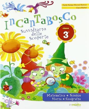 Incantabosco. Linguaggi. Per la 3ª classe elementare. Con espansione online - G. E. Mordan - Libro Immedia 2009 | Libraccio.it