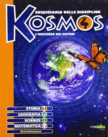 Kosmos. Storia geografia scienze matematica. Per la 4ª classe elementare. Con espansione online  - Libro Immedia 2009 | Libraccio.it