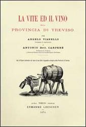 La vite ed il vino nella provincia di Treviso (rist. anast. 1874)