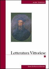 Letteratura vittoriese - Aldo Toffoli - Libro De Bastiani 2008 | Libraccio.it