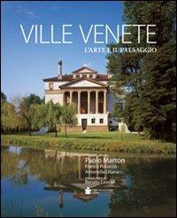 Ville venete. L'arte e il paesaggio. Ediz. illustrata - Paolo Marton, Franco Posocco, Antonella Uliana - Libro De Bastiani 2008 | Libraccio.it