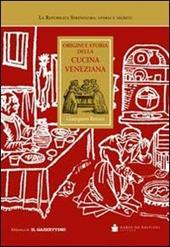 Origini e storia della cucina veneziana