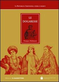 Le dogaresse - Pompeo Molmenti - Libro De Bastiani 2011 | Libraccio.it