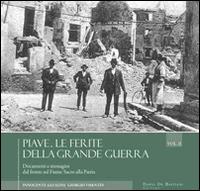 Piave. Le ferite della grande guerra. Novembre 1917-ottobre 1918. Documenti e immagini dal fronte sul fiume sacro alla patria - Innocente Azzalini, Giorgio Visentin - Libro De Bastiani 2015 | Libraccio.it