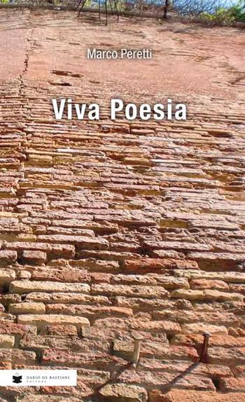 Viva poesia - Marco Peretti - Libro De Bastiani 2015 | Libraccio.it