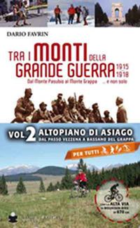 Tra i monti della grande guerra. Vol. 2 - Dario Favrin - Libro De Bastiani 2016 | Libraccio.it
