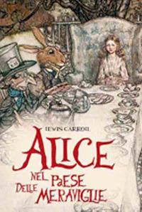 Alice nel paese delle meraviglie - Lewis Carroll - Libro De Bastiani 2016 | Libraccio.it