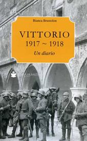 Vittorio 1917-1918. Un diario