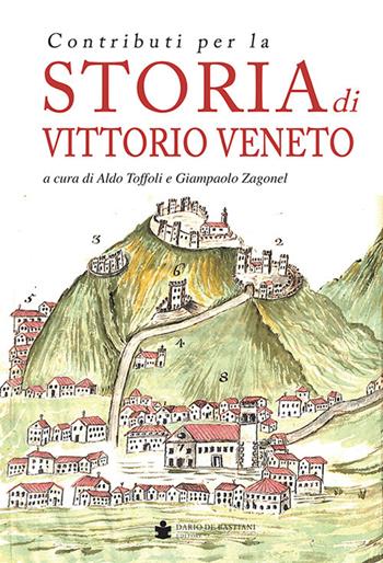 Contributi per la storia di Vittorio Veneto  - Libro De Bastiani 2021 | Libraccio.it