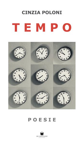 Tempo - Cinzia Poloni - Libro De Bastiani 2021 | Libraccio.it