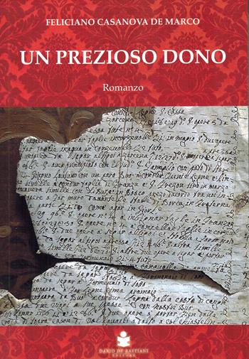 Un prezioso dono - Feliciano Casanova De Marco - Libro De Bastiani 2022 | Libraccio.it