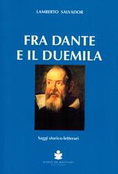 Fra Dante e il duemila. Saggi storico-letterari