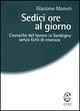 Sedici ore al giorno. Cronache del lavoro in Sardegna senza fatti di cronaca - Giacomo Mameli - Libro CUEC Editrice 2003, Prospettive | Libraccio.it