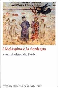 I Malaspina e la Sardegna  - Libro CUEC Editrice 2005, Scrittori sardi | Libraccio.it
