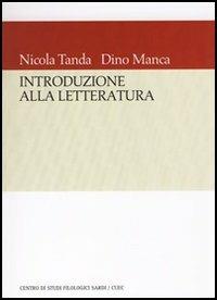 Introduzione alla letteratura. Questioni e strumenti - Nicola Tanda, Dino Manca - Libro CUEC Editrice 2005, Strumenti | Libraccio.it
