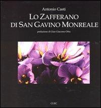 Lo zafferano di San Gavino Monreale. Ediz. illustrata - Antonio Casti - Libro CUEC Editrice 2006, Opere varie | Libraccio.it