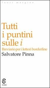 Tutti i puntini sulle i. Breviario per i lettori borderline