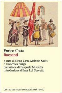 Racconti - Enrico Costa - Libro CUEC Editrice 2008, Scrittori sardi | Libraccio.it