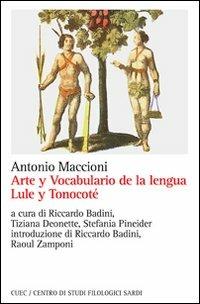 Arte y vocabulario de la lengua lule y tonocoté - Antonio Maccioni - Libro CUEC Editrice 2008, Scrittori sardi | Libraccio.it