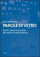 Parole di vetro. Storie, teorie e tecniche dei media d'informazione. Con DVD